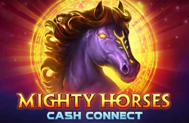 Mighty Horses Cash Connect