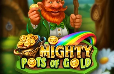 Mighty Pots of Gold