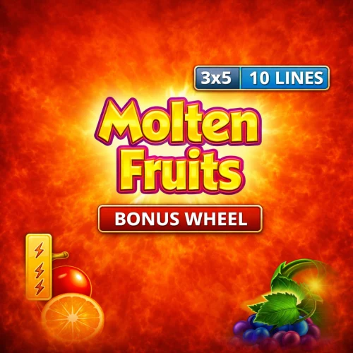 Molten Fruits