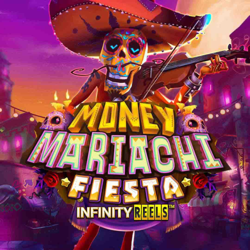 Money Mariachi Fiesta Infinity Reels