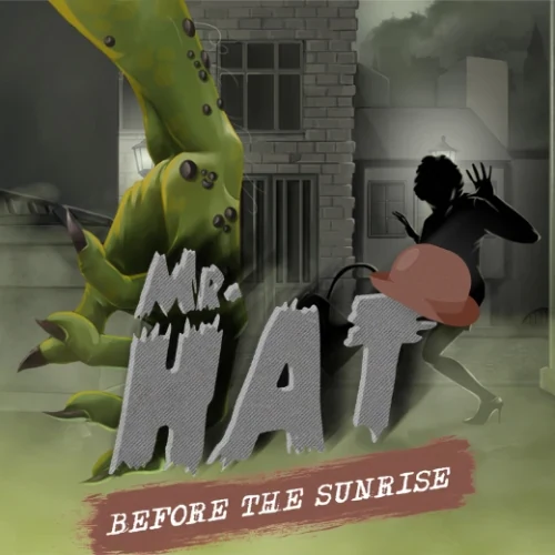 Mr.Hat: Before the Sunrise
