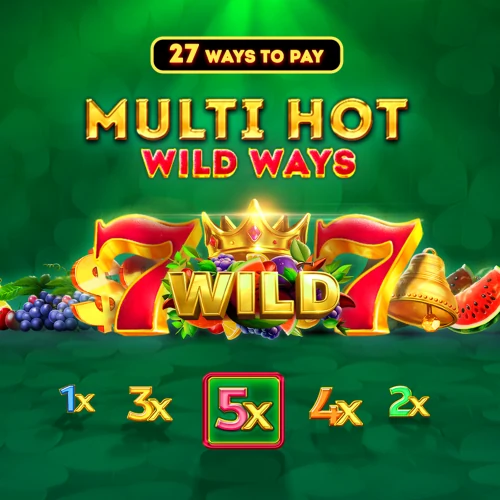 Multi Hot Wild Ways