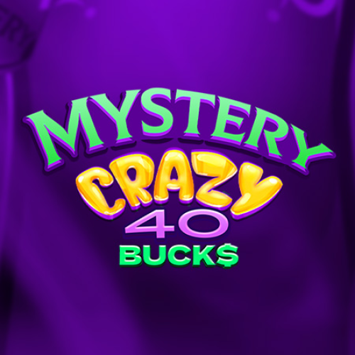 Mystery Crazy 40 Bucks