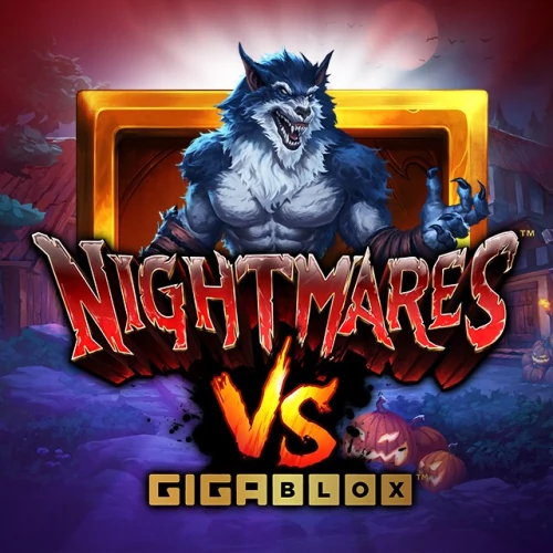 Nightmares vs GigaBlox