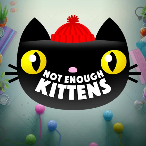 Not Enough Kittens