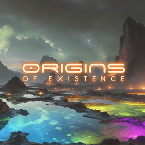 Origins of Existence