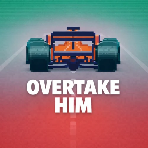Overtake Him