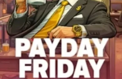 Payday Friday