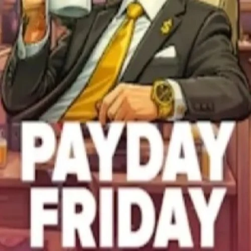 Payday Friday