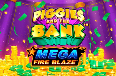 Piggies And The Bank Mega Fire Blaze