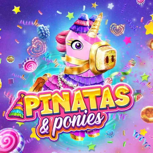 Pinatas and Ponies