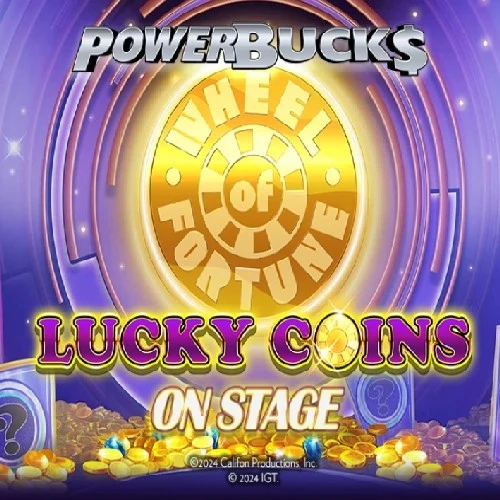 PowerBucks Wheel of Fortune Lucky Coins On Stage