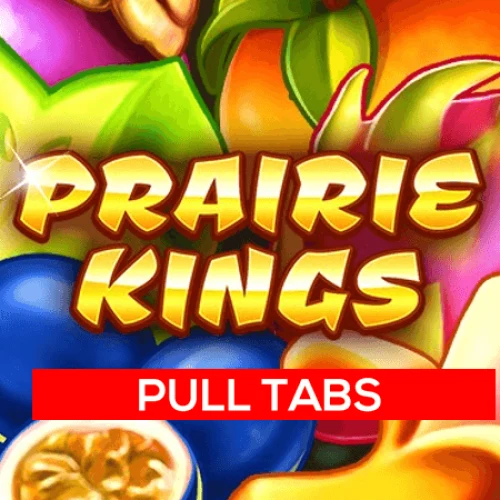 Prairie Kings (Pull Tabs)