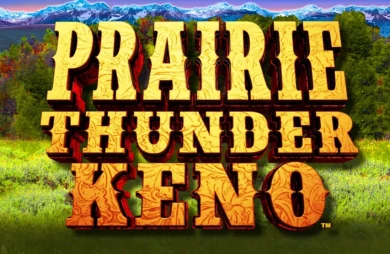 Prairie Thunder Keno
