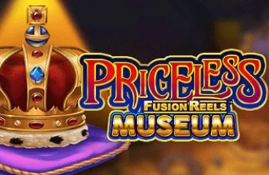 Priceless Museum Fusion Reels