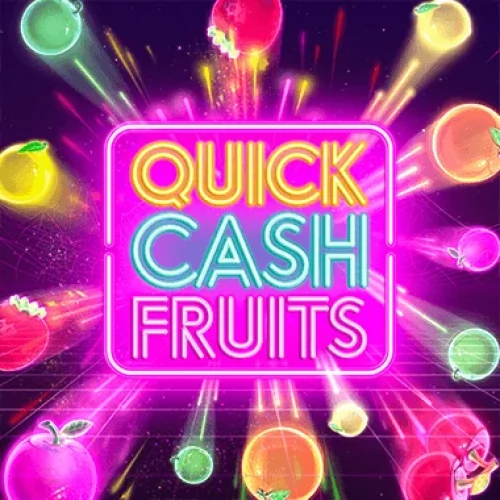 Quick Cash Fruits