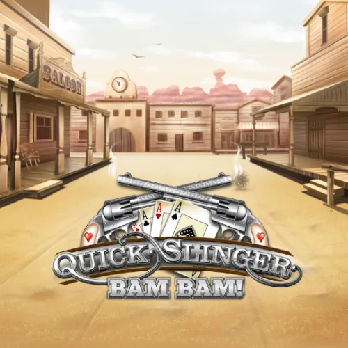 Quick Slinger Bam Bam!