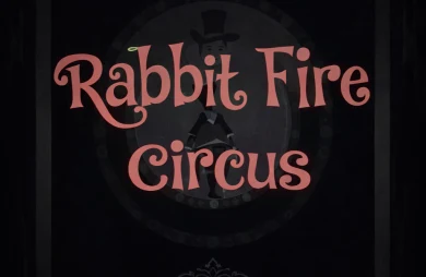 Rabbit Fire Circus