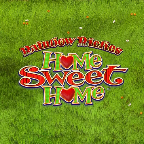 Rainbow Riches Home Sweet Home