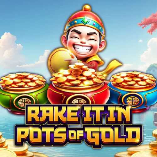 Rake It In Pots of Gold