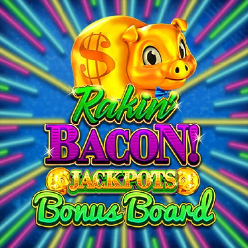 Rakin' Bacon Jackpots Bonus Board
