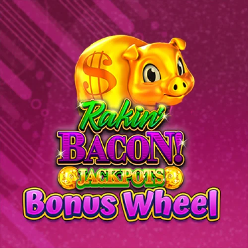 Rakin' Bacon Jackpots Bonus Wheel