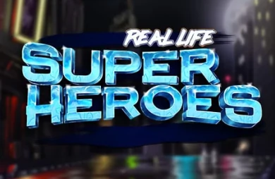 Real Life Super Heroes