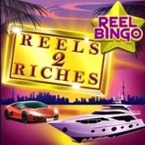 Reels 2 Riches with Reel Bingo