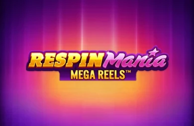Respin Mania Mega Reels