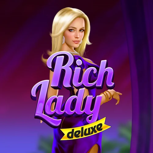 Rich Lady Deluxe