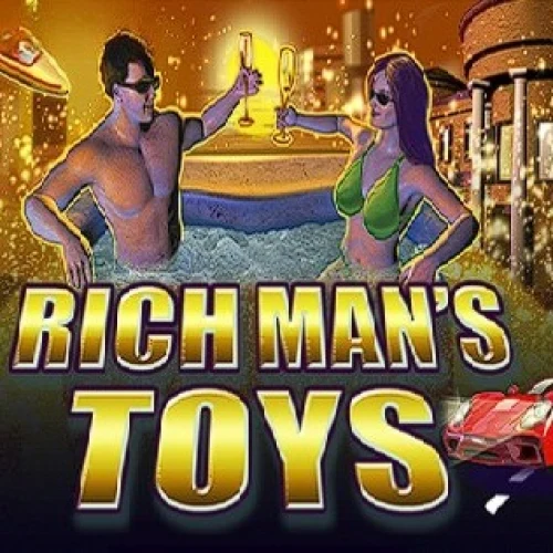 Rich mans toys
