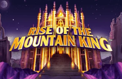 Rise of the Mountain King