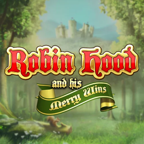 Robin Hood and his Merry Wins