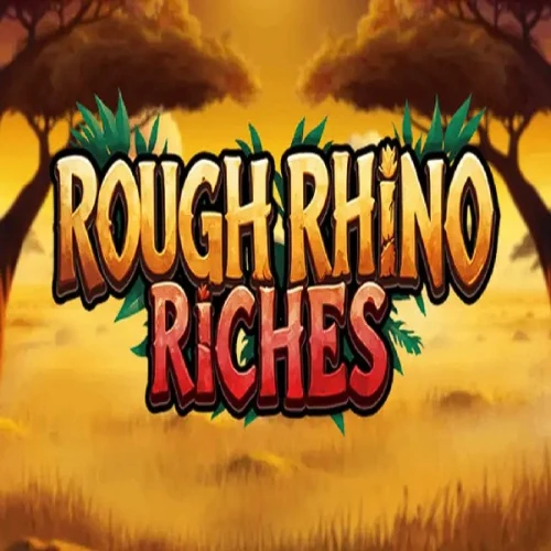 Rough Rhino Riches