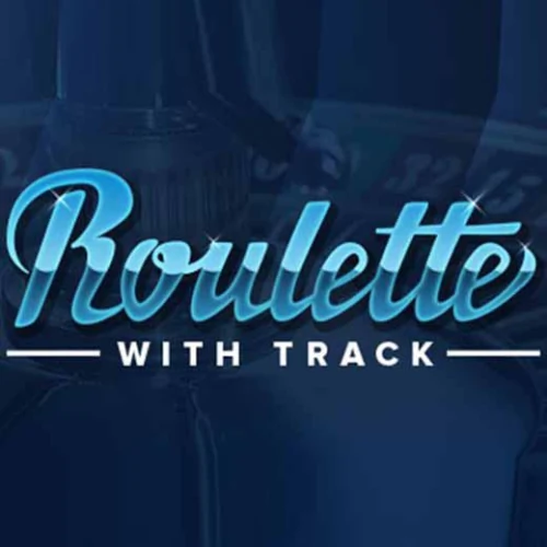 Roulette with Track