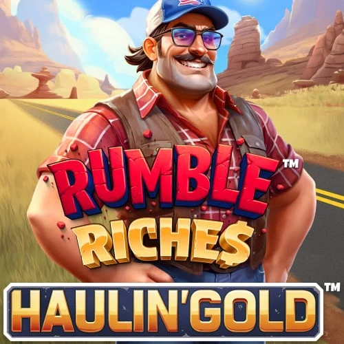 Rumble Riches - Haulin' Gold
