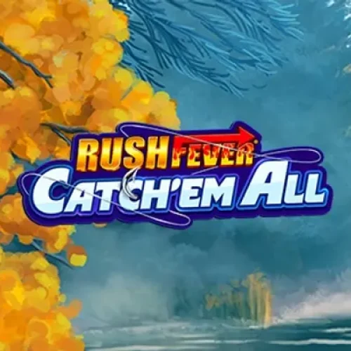 Rush Fever Catch'em All