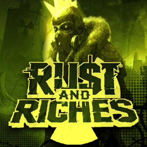 Rust and Riches