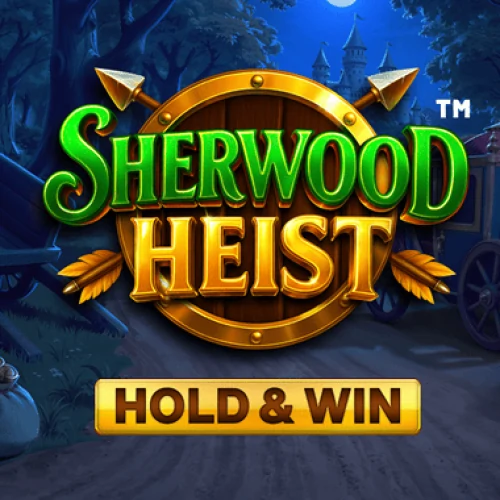 Sherwood Heist Hold &amp; Win