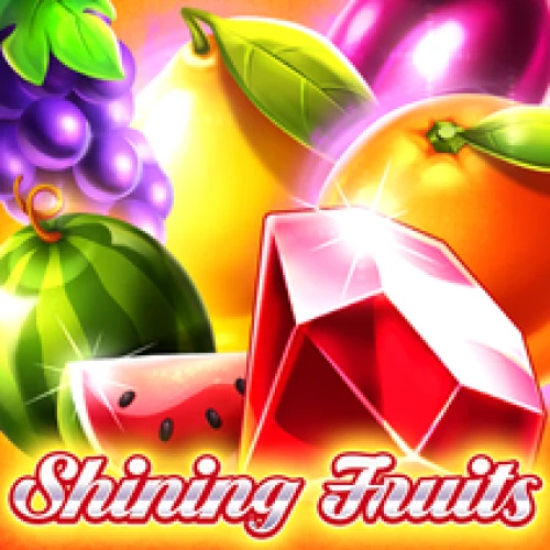 Shining Fruits