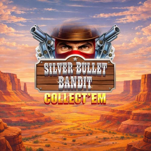 Silver Bullet Bandit Collect' Em