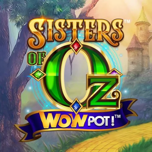 Sisters of OZ WowPot