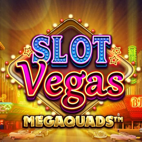 Slot Vegas Megaquads