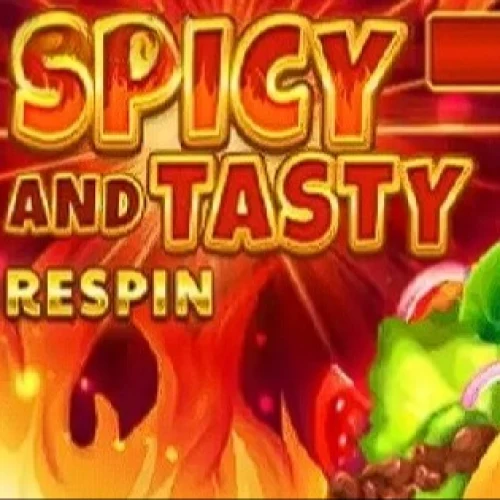 Spicy and Tasty (Reel Respin)