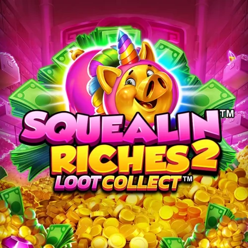 Squealin Riches 2