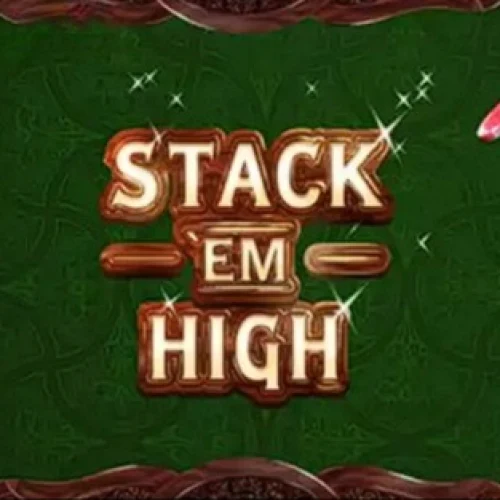 Stack’ Em High