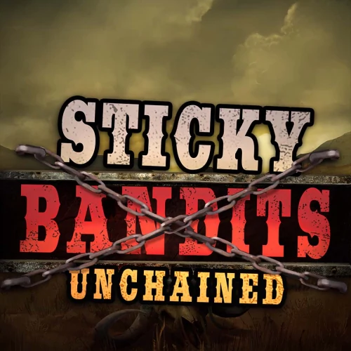 Sticky Bandits Unchained