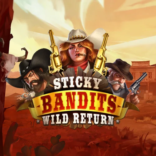Sticky Bandits: Wild Return