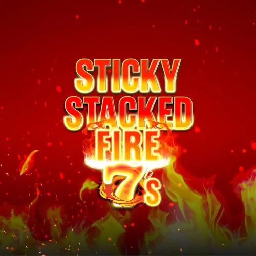 Sticky Stacked Fire 7's