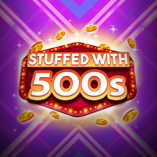 Stuffed with 500s